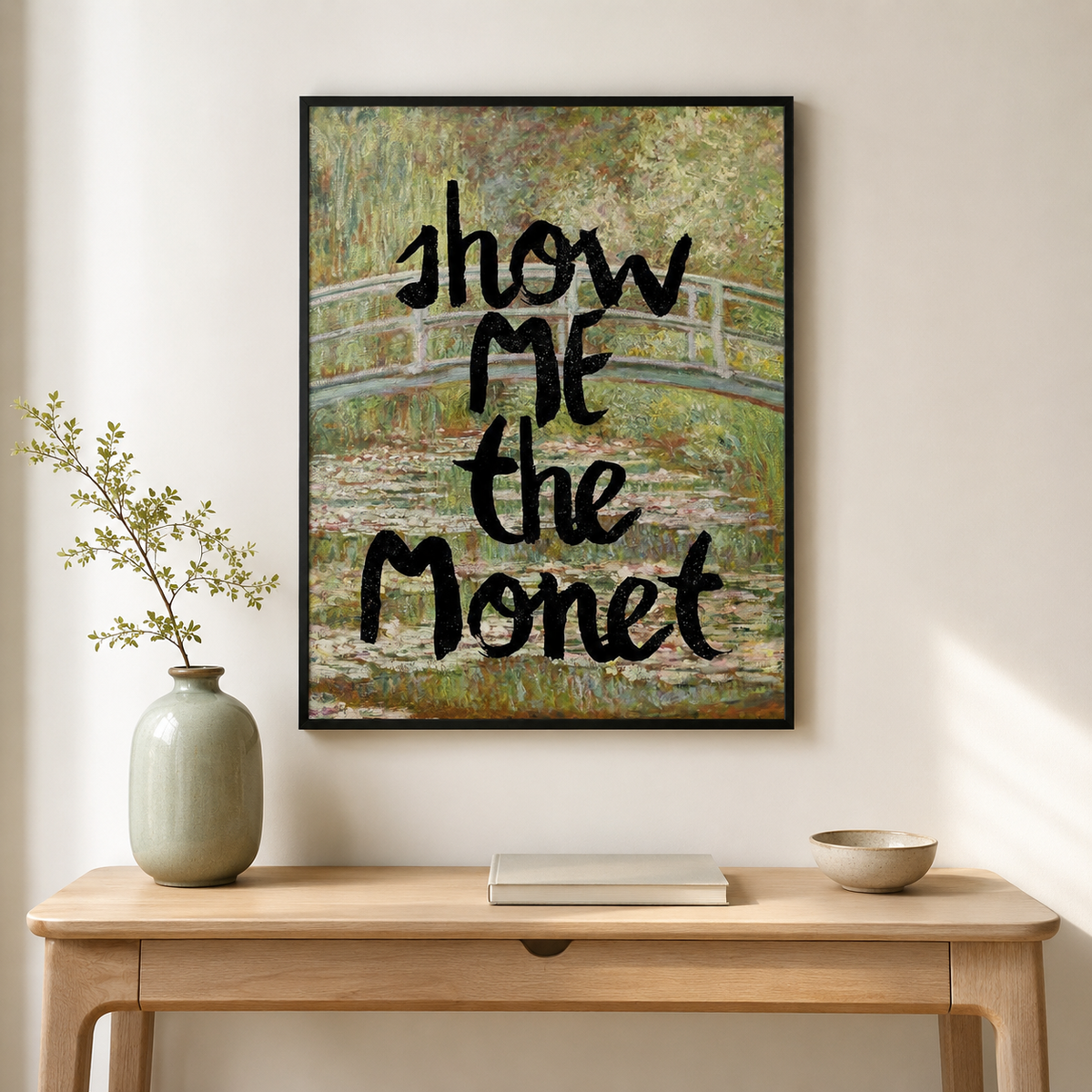 Show Me The Monet — A Twisted Art Print