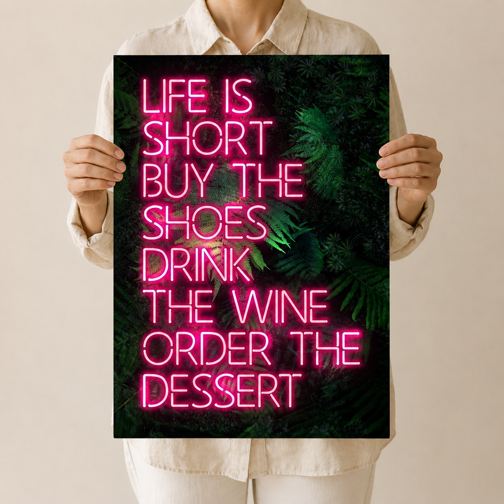 Life Is Short — Buy The Shoes, Drink The Wine