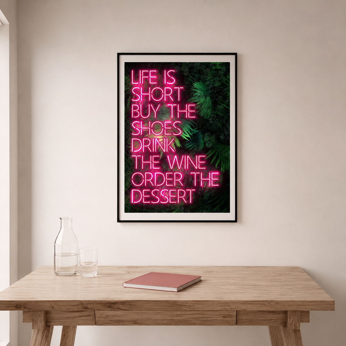 Life Is Short — Buy The Shoes, Drink The Wine