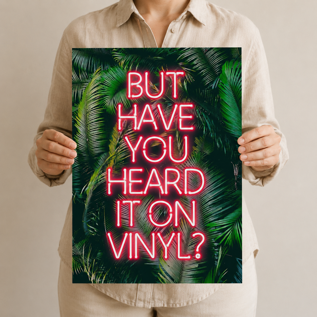 But Have You Heard It On Vinyl? — Neon-Style Print