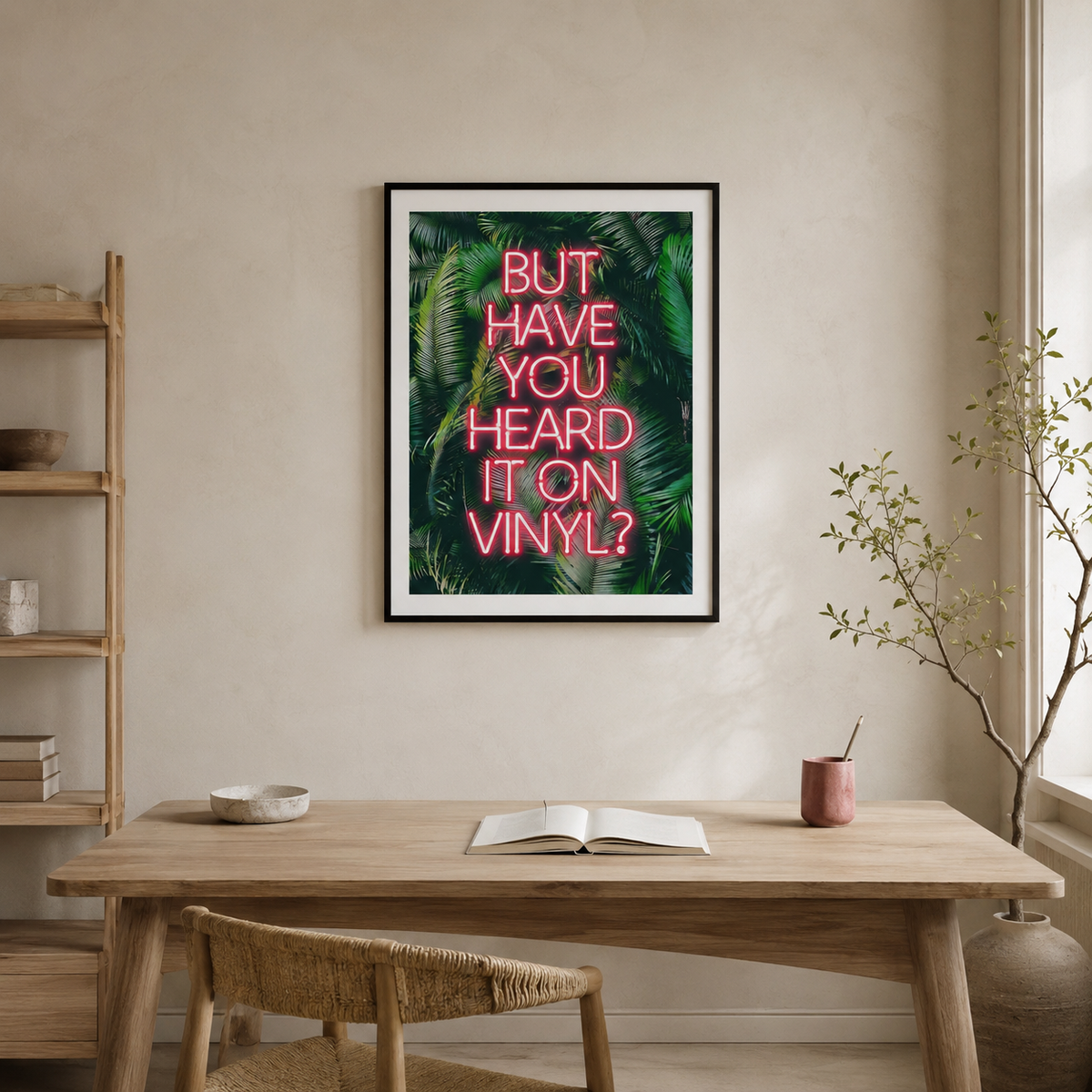 But Have You Heard It On Vinyl? — Neon-Style Print
